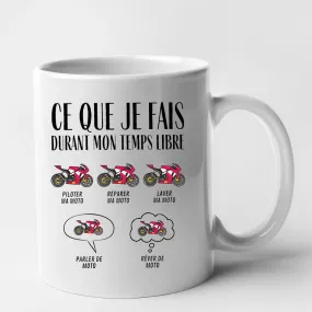 Mug Ce que je fais durant mon temps libre Moto